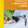 MOUNTAIN ESSENTIALS - PROGRESSER en NEIGE, GLACE et MIXTE